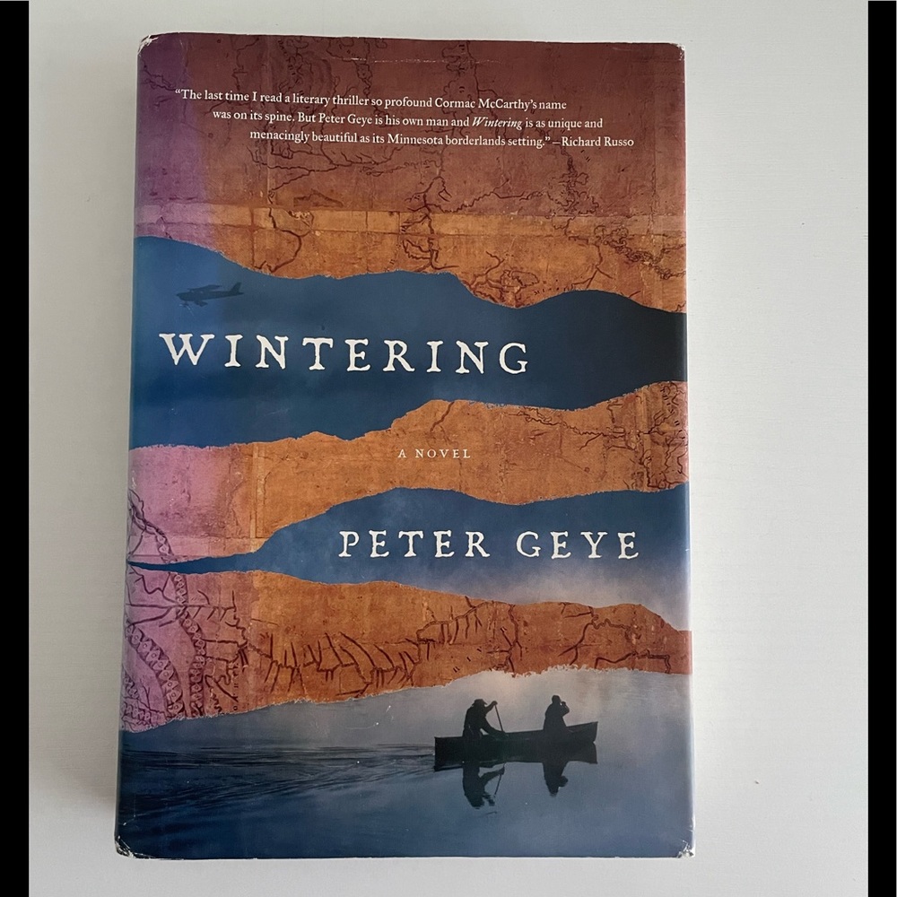 Fiction Thriller novel - Wintering by Peter Geye
